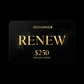 RECHARGE+ Renew Gift Card $250